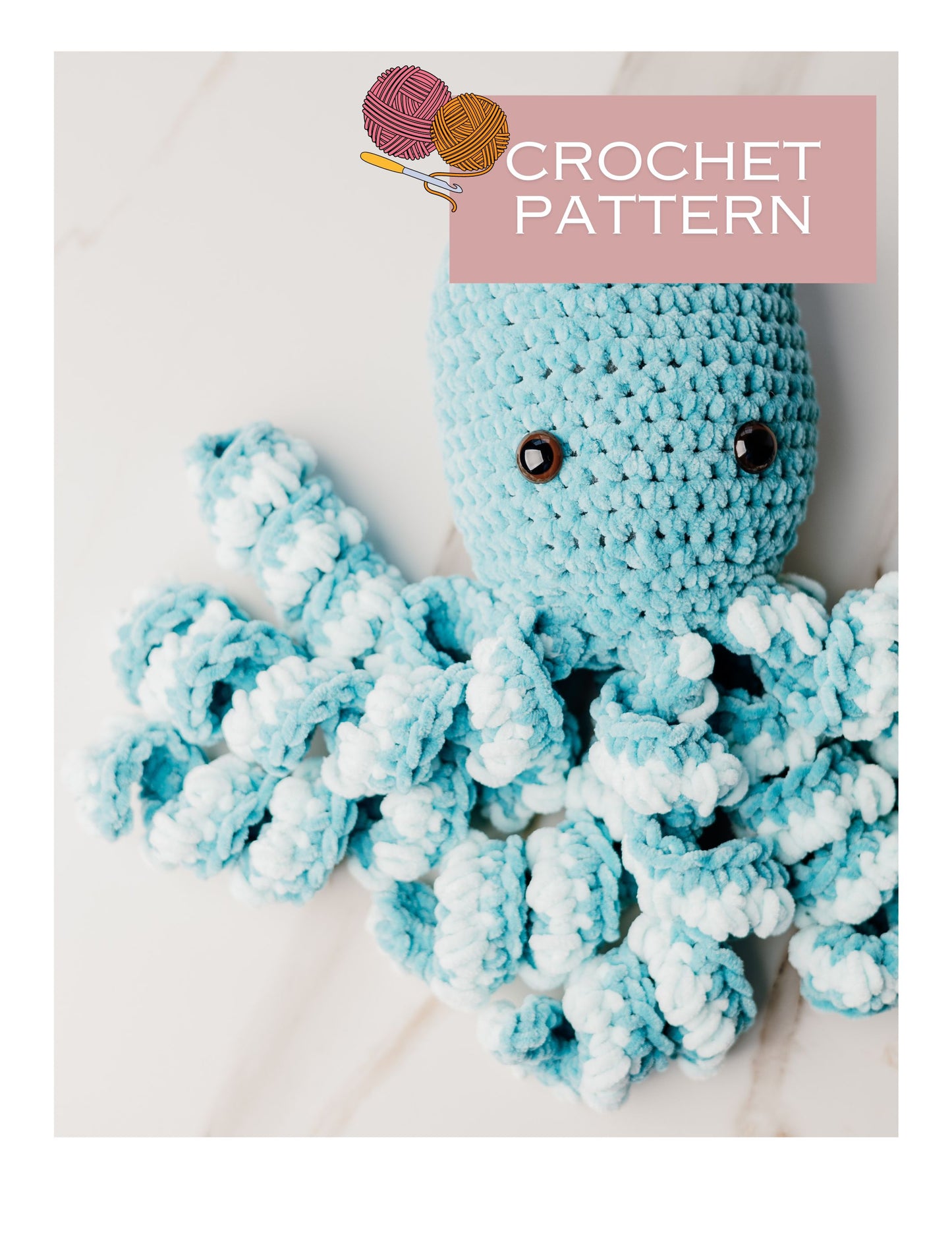 CROCHET PATTERN - No Sew Plushie Pattern For Crochet Octopus - Amigurumi Crochet Pattern for Octopus Stuffed Animal - Easy Beginner Crochet