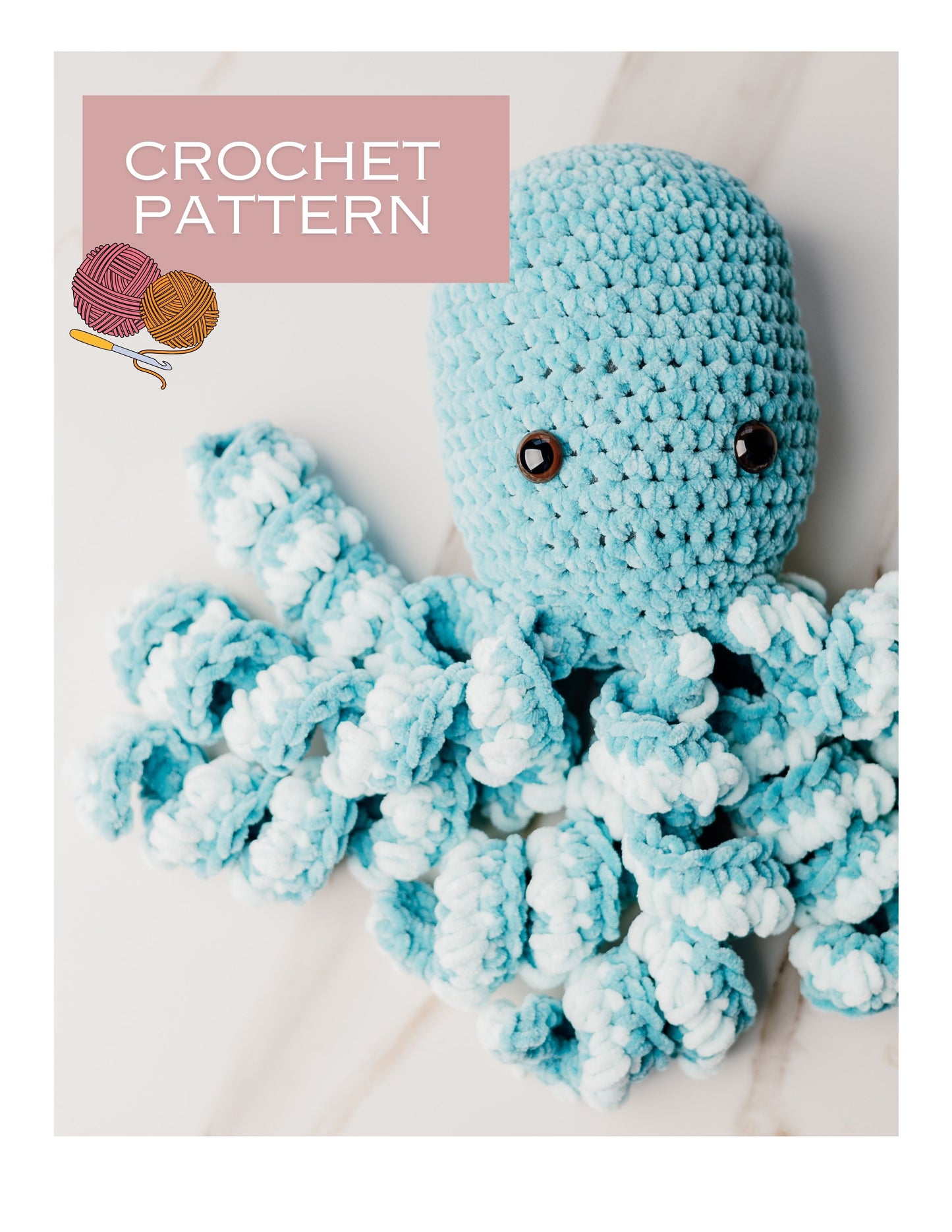 CROCHET PATTERN - No Sew Plushie Pattern For Crochet Octopus - Amigurumi Crochet Pattern for Octopus Stuffed Animal - Easy Beginner Crochet